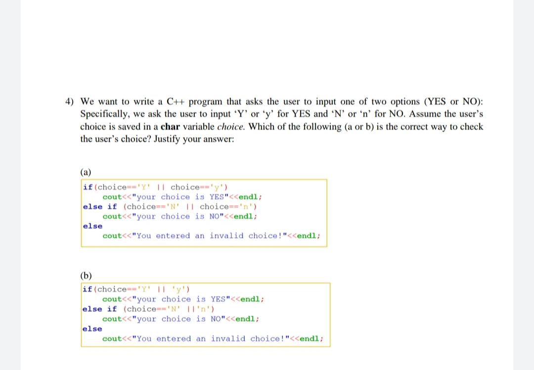 Solved 4) We want to write a C++ program that asks the user | Chegg.com