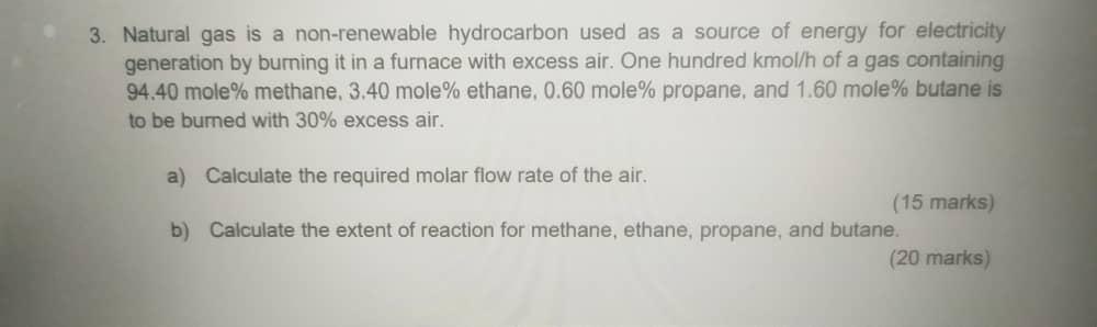 Solved 3. Natural gas is a non-renewable hydrocarbon used as | Chegg.com