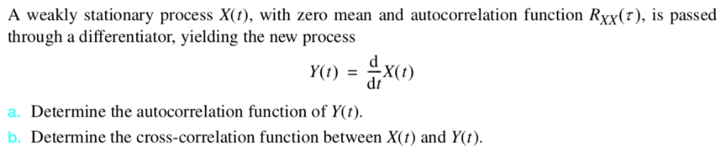 Solved A weakly stationary process x(t), with zero mean and | Chegg.com