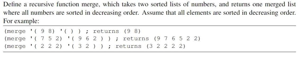 Solved Define a recursive function merge, which takes two | Chegg.com