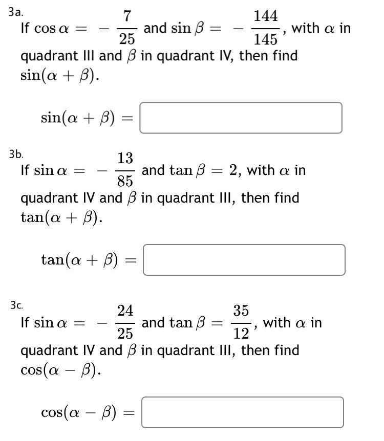Solved 3a. 7 144 If cos a and sin ß = with a in 25 145 | Chegg.com
