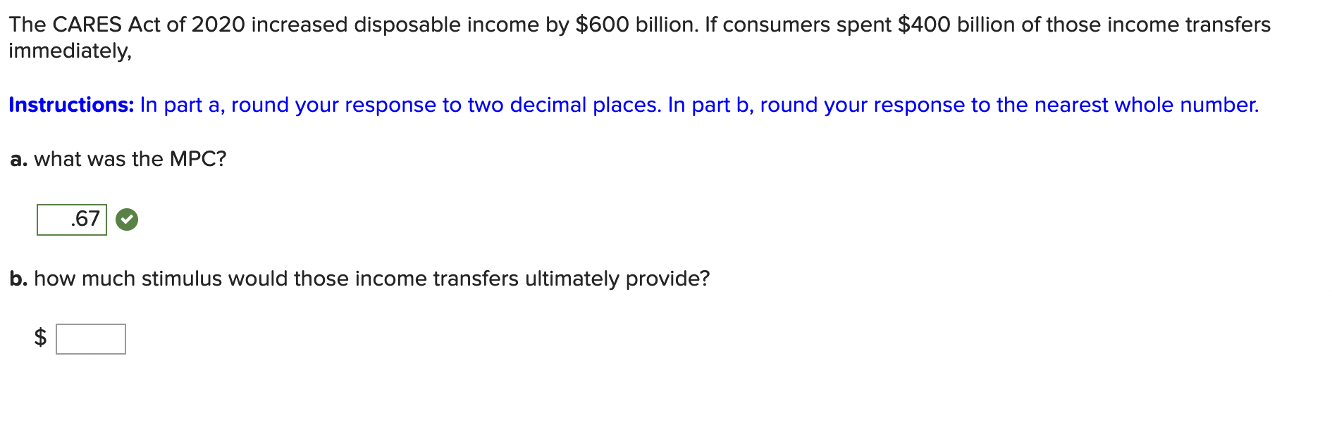 Solved The CARES Act of 2020 increased disposable by