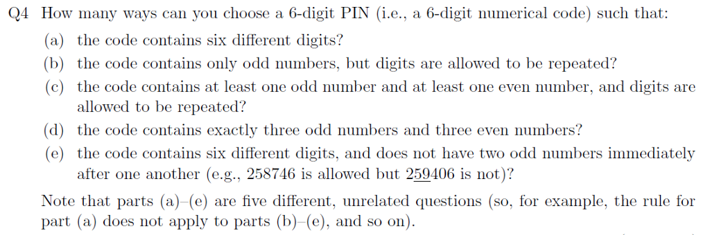 Solved Q4 How many ways can you choose a 6-digit PIN (i.e., | Chegg.com