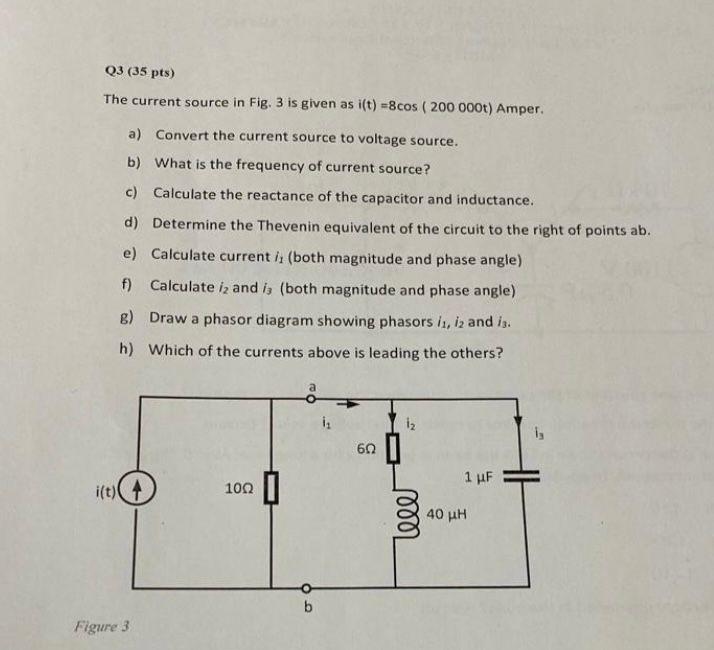 Solved Q3 (35 pts) The current source in Fig. 3 is given as | Chegg.com