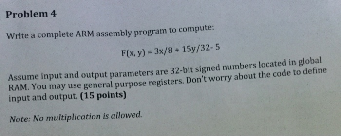 Solved Problem 4 Write a complete ARM assembly program to | Chegg.com