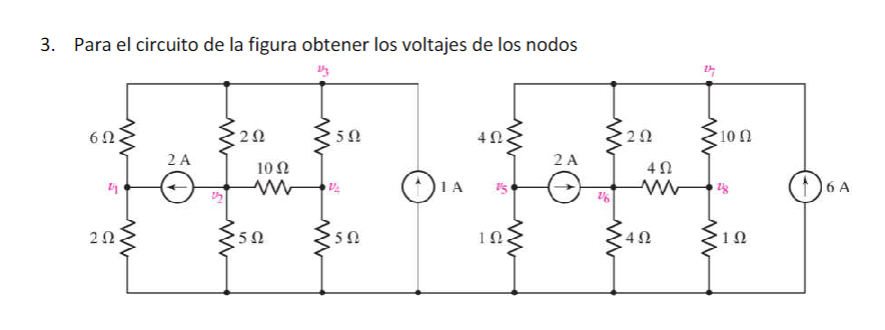 3. Para el circuito de la figura obtener los voltajes de los nodos