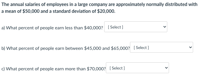 Solved The annual salaries of employees in a large company | Chegg.com