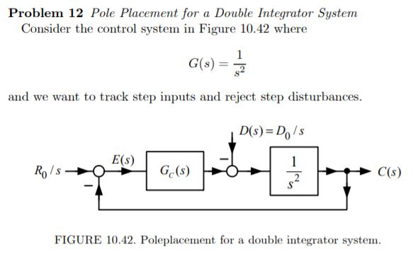 Problem 12 Pole Placement For A Double Integrator 