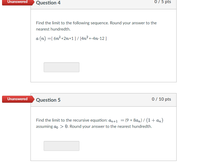 Solved Unanswered Question 4 0 / 5 pts Find the limit to the | Chegg.com