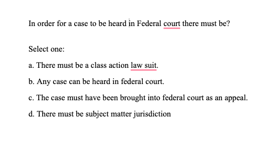 solved-in-order-for-a-case-to-be-heard-in-federal-court-chegg