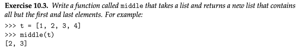 Solved Exercise 10.3. Write a function called middle that | Chegg.com