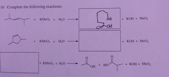 Solved 10. Complete the following reactions: KMnO4 + H20ーーーヤ | Chegg.com