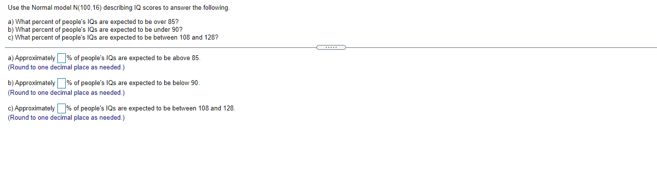 Solved Use the Normal model N(100,16) describing IQ scores | Chegg.com