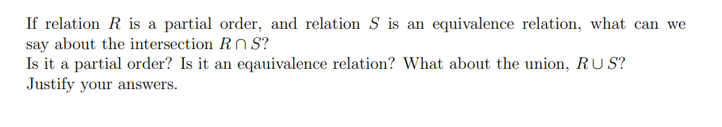 Solved If Relation R Is A Partial Order, And Relation S Is | Chegg.com