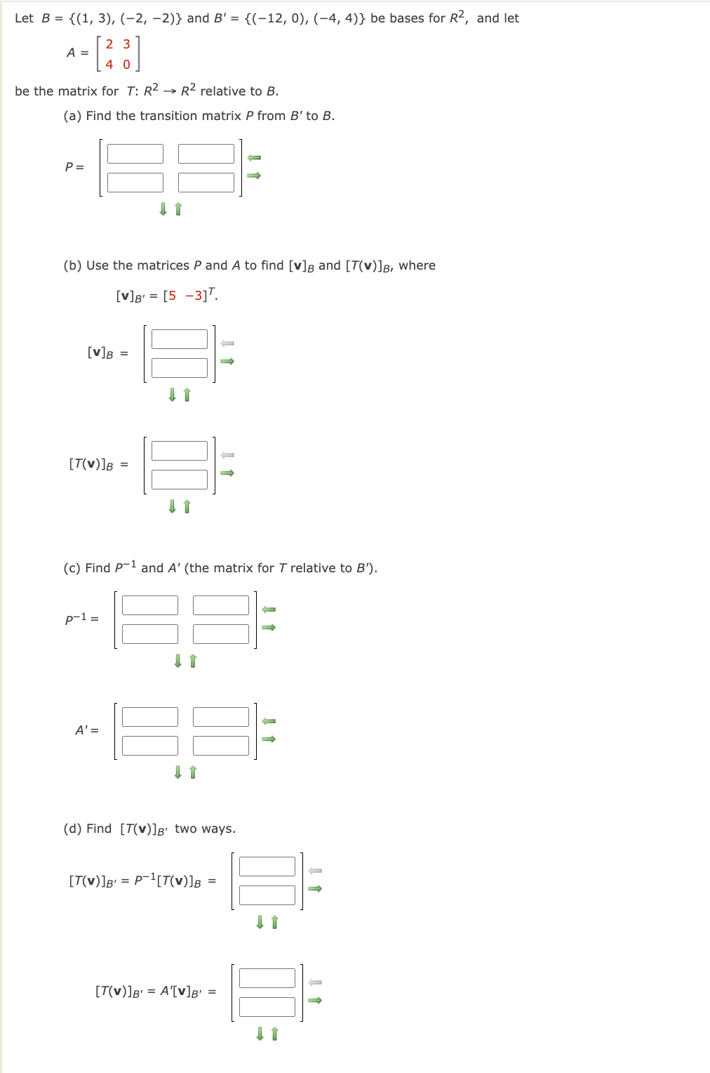 Solved Let B={(1,3),(-2,-2)} ﻿and B'={(-12,0),(-4,4)} ﻿be | Chegg.com