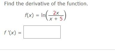 Solved Find the derivative of the function. F(x) - In(2x) + | Chegg.com