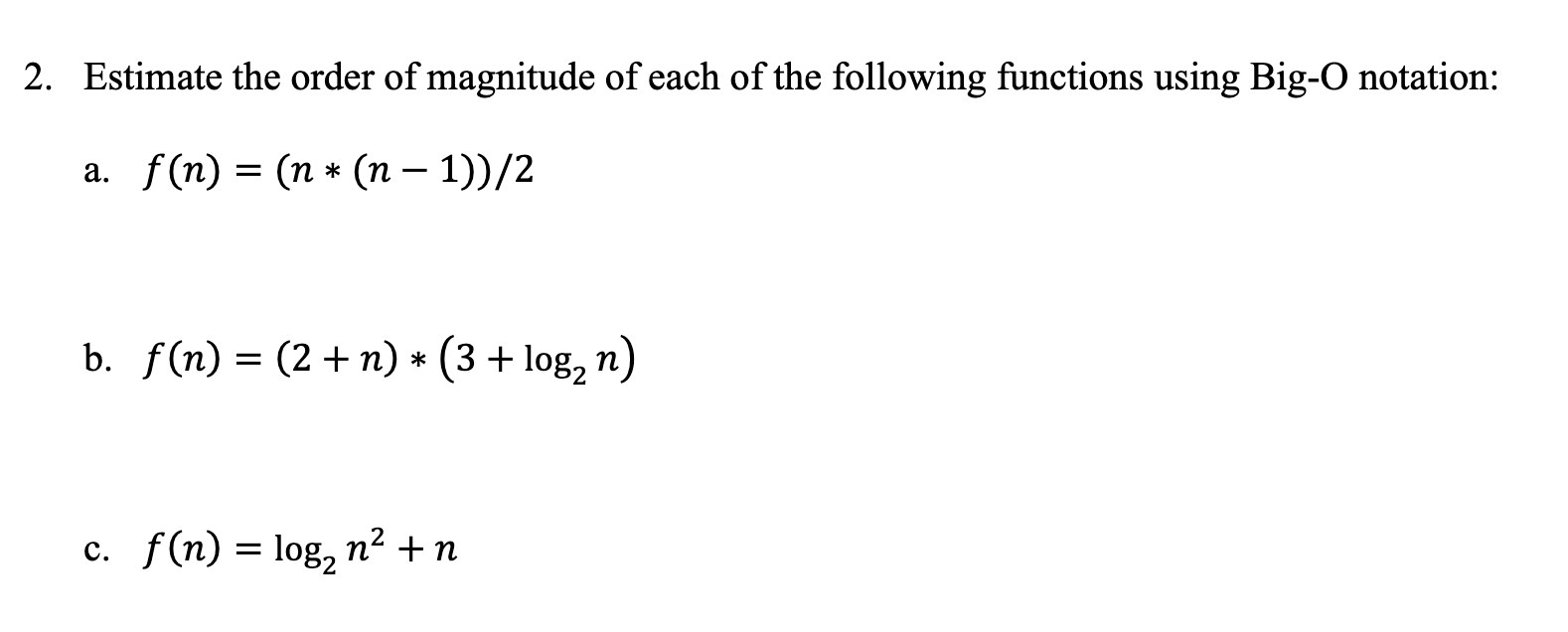 Solved 1. Estimate The Time Complexity Of The Following Code | Chegg.com