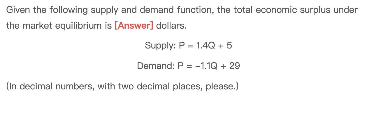 Solved Given the following supply and demand function, the | Chegg.com