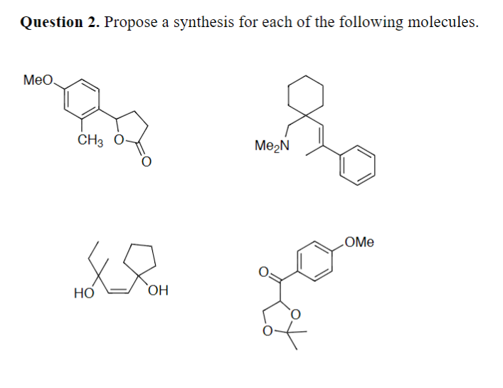 Solved Question 2. Propose A Synthesis For Each Of The | Chegg.com