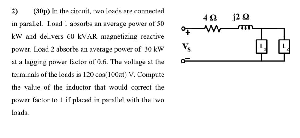 Solved In the circuit, two loads are connected in parallel. | Chegg.com