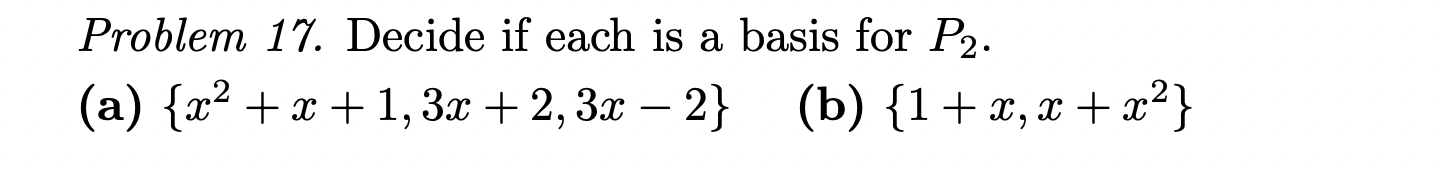 Solved Problem 17. Decide if each is a basis for P2. (a) | Chegg.com
