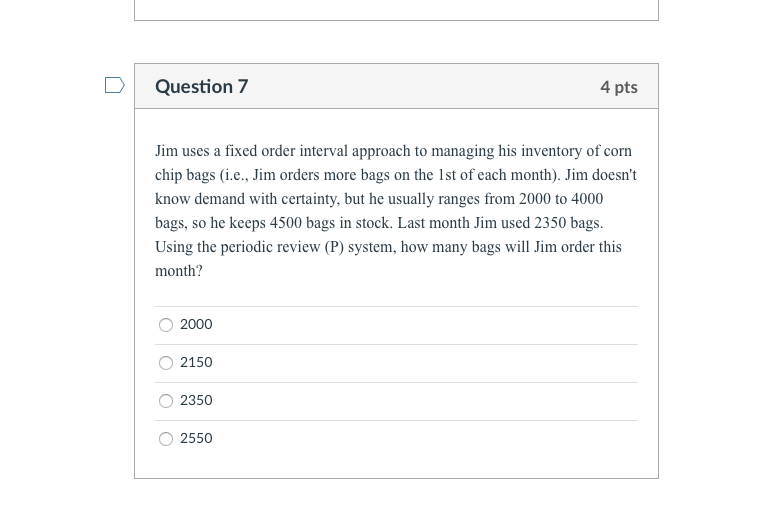 Solved Question 7 4 Pts Jim Uses A Fixed Order Interval Chegg Solved question 7 4 pts jim uses a fixed order interval chegg