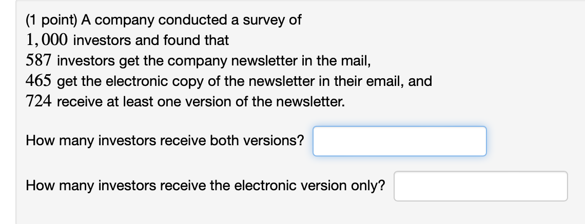 Solved (1 Point) A Company Conducted A Survey Of 1,000 | Chegg.com