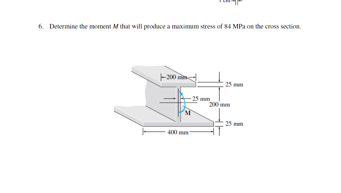 Solved 6. Determine the moment M that will produce a maximum | Chegg.com