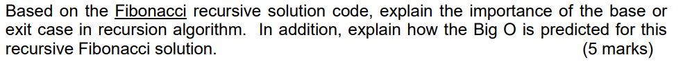 Solved Based on the Fibonacci recursive solution code, | Chegg.com