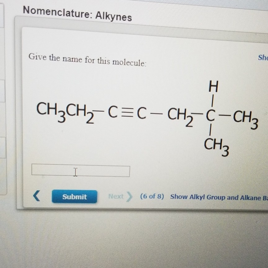 Solved Nomenclature: Alkynes Give the name for this | Chegg.com