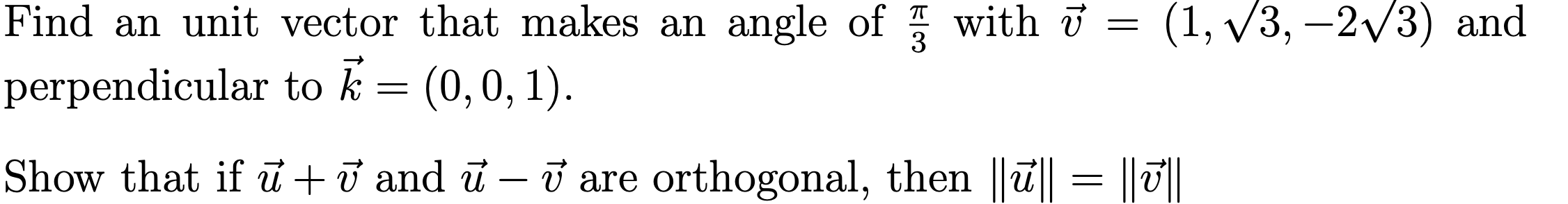 Solved Find an unit vector that makes an angle of ſ with = | Chegg.com