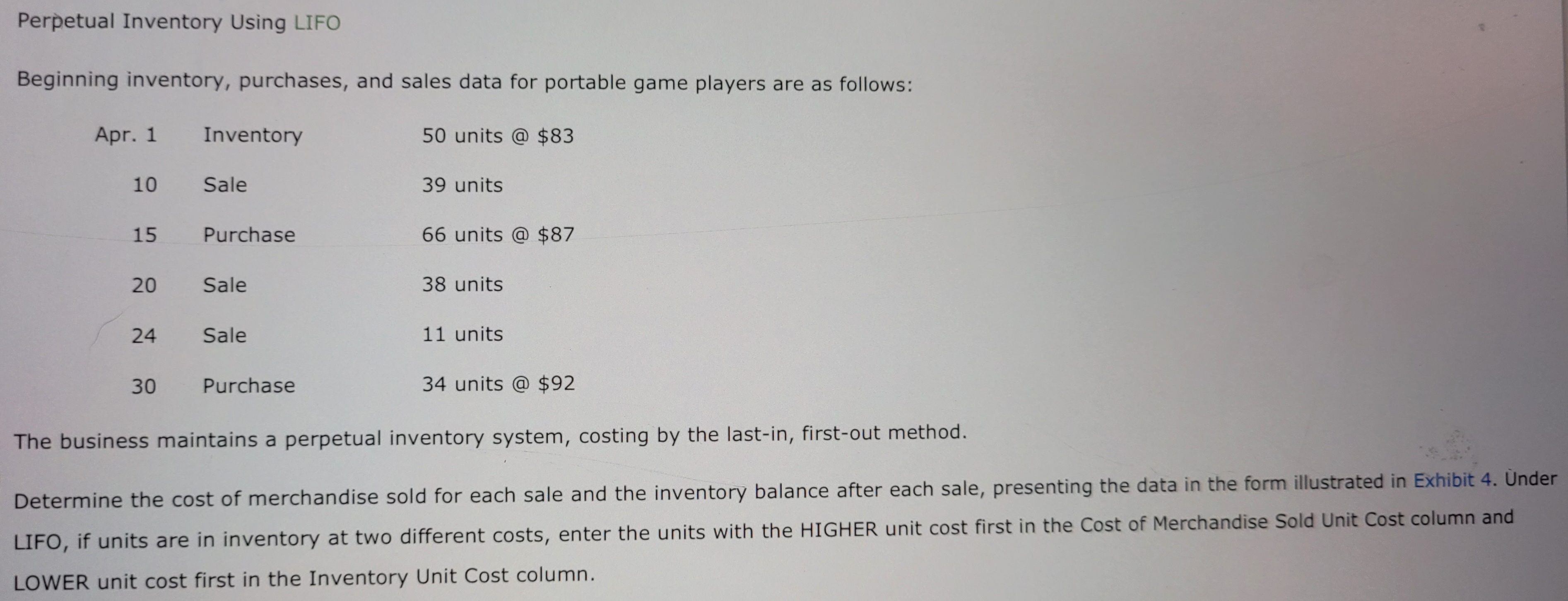 Perpetual Inventory Using LIFO
Beginning inventory, purchases, and sales data for portable game players are as follows:
The b