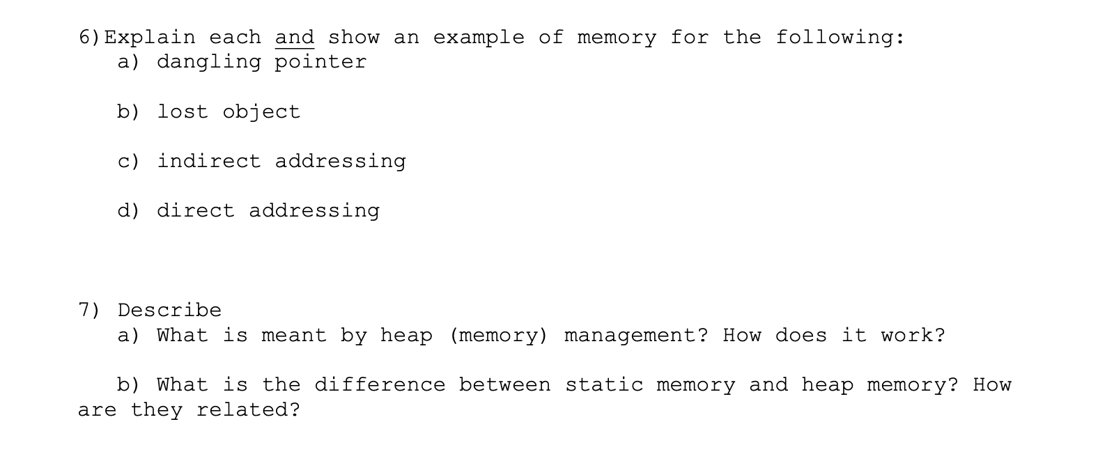 Solved 6) Explain each and show an example of memory for the | Chegg.com
