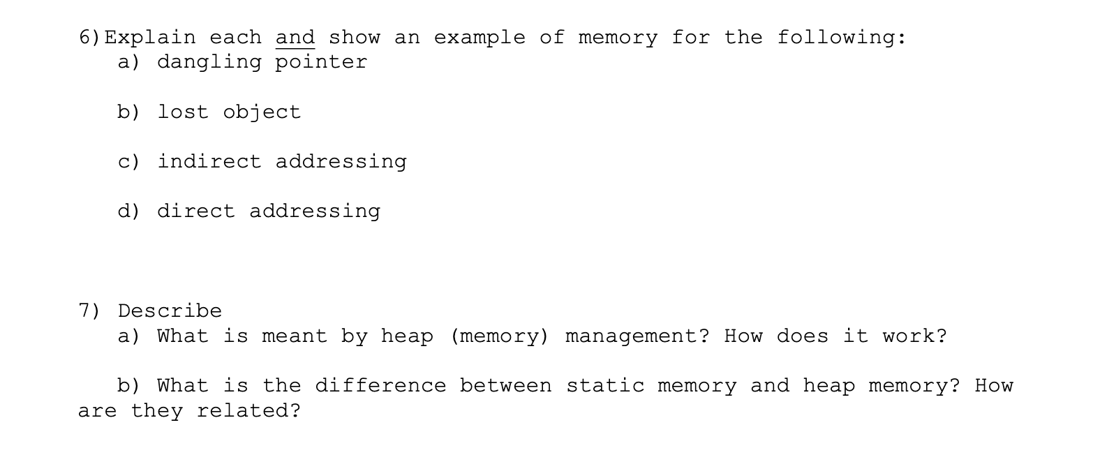 Solved 6) Explain Each And Show An Example Of Memory For The | Chegg.com