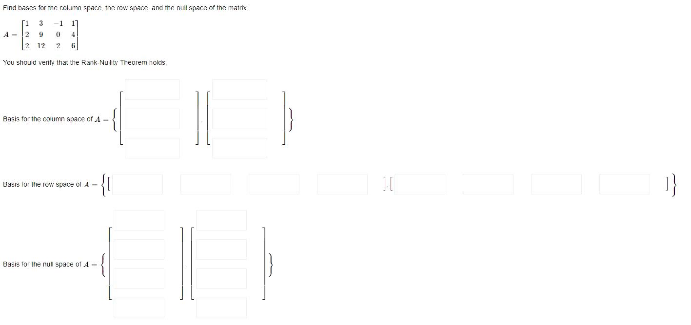 Solved Find bases for the column space, the row space, and | Chegg.com