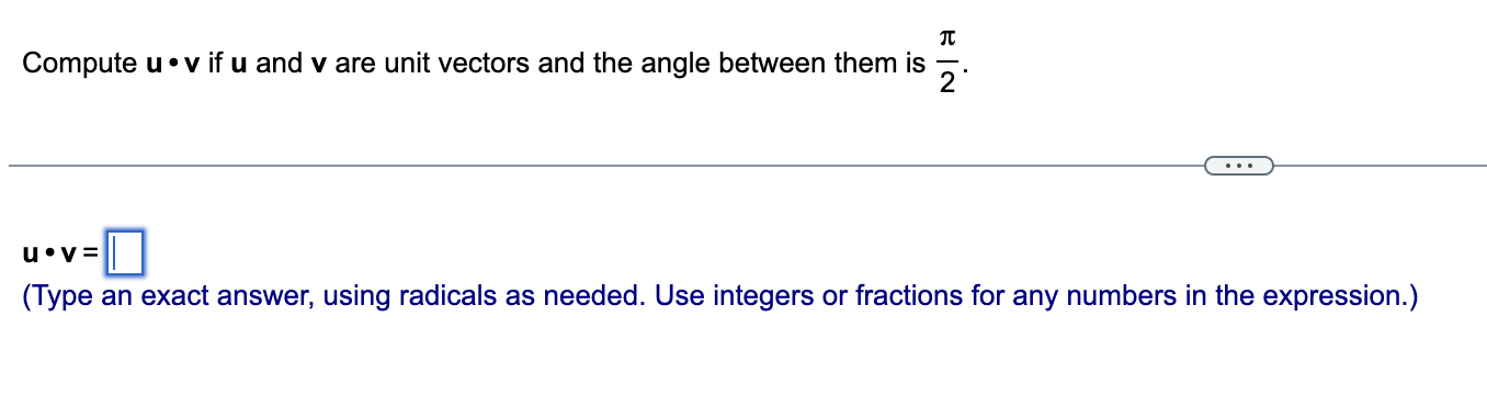 Solved Compute u⋅v if u and v are unit vectors and the angle | Chegg.com