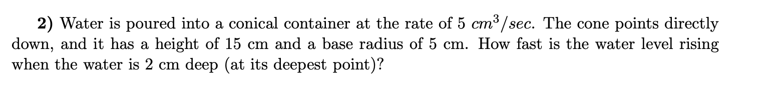 Solved 2) Water is poured into a conical container at the | Chegg.com