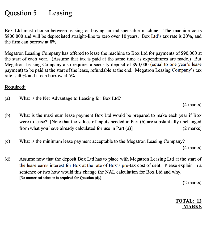 Solved Question 5 Leasing Box Ltd must choose between | Chegg.com
