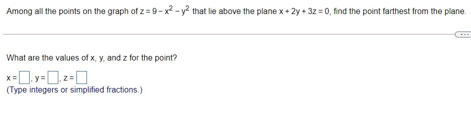Solved Among All The Points On The Graph Of Z 9 X2 Y2 Chegg Com