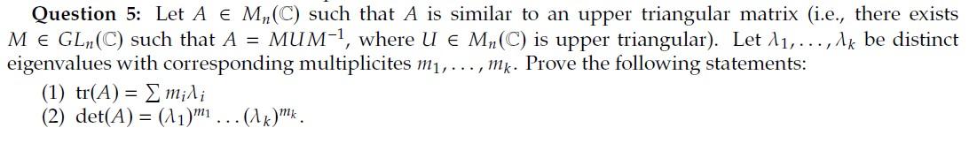 Solved Question 5: Let A∈Mn(C) such that A is similar to an | Chegg.com