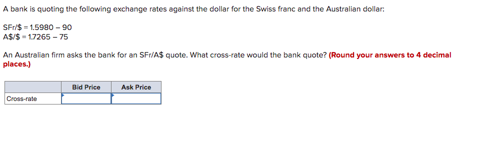 Solved A Bank Is Quoting The Following Exchange Rates | Chegg.com