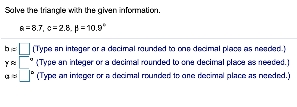 Solved Solve the triangle with the given information. a = | Chegg.com