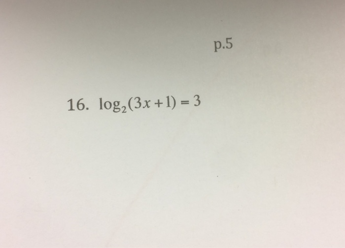 Solved log_2(3x + 1) = 3 | Chegg.com
