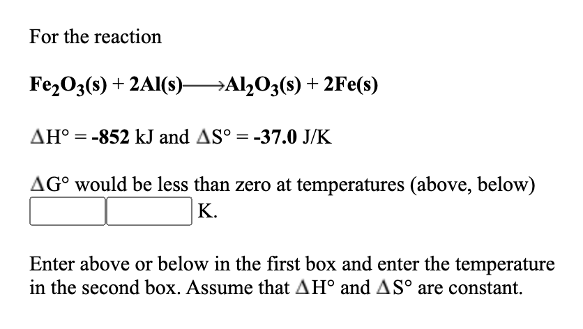 Solved For The Reaction Fe2O3(s) + 2Al(s) —Al2O3(s) + 2Fe(s) | Chegg.com