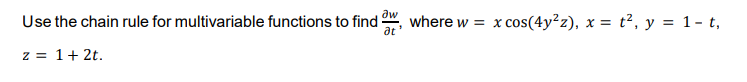 Solved Use the chain rule for multivariable functions to | Chegg.com