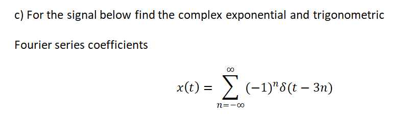 Solved c) For the signal below find the complex exponential | Chegg.com