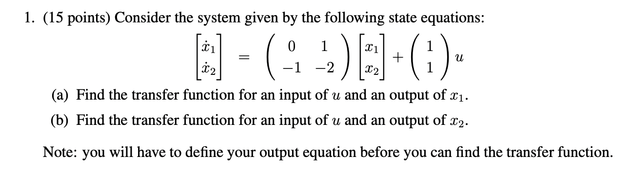 Solved u 1. (15 points) Consider the system given by the | Chegg.com