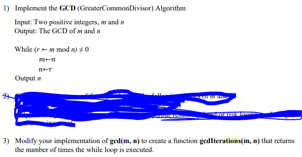 Solved 1) Implement the GCD (Greater Common Divisor) | Chegg.com