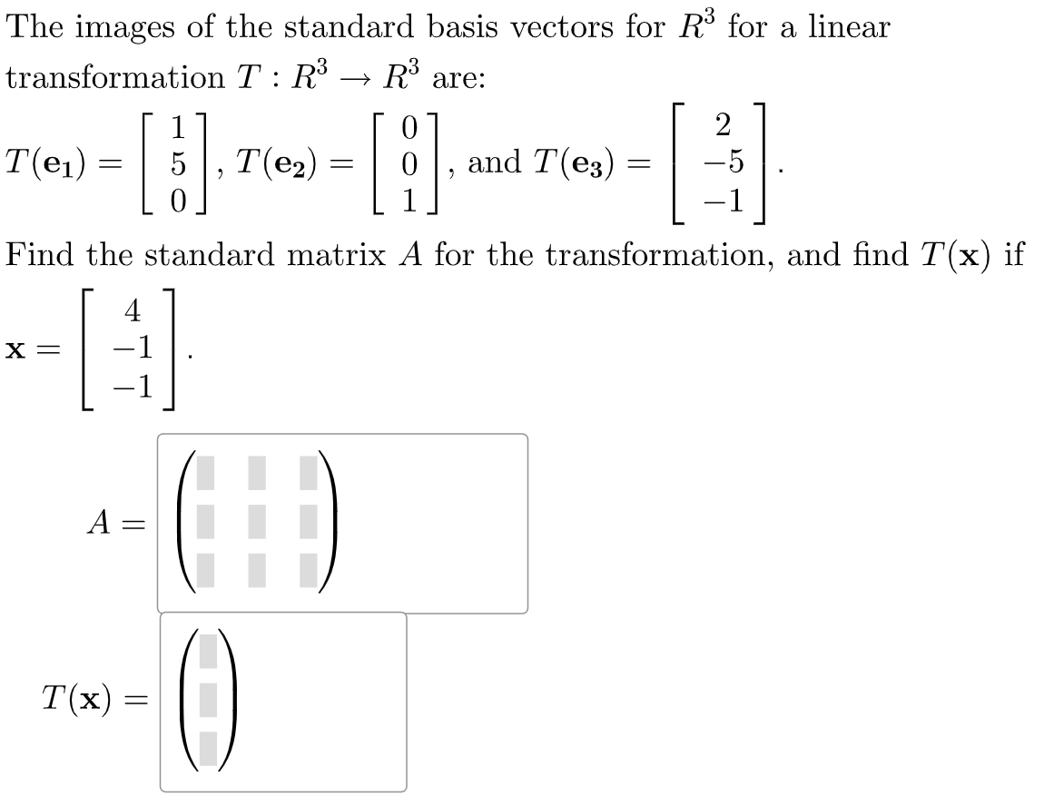 Solved The images of the standard basis vectors for R3 for a
