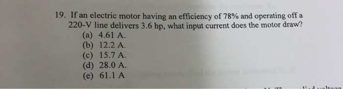 Solved 19. If an electric motor having an efficiency of 78% | Chegg.com